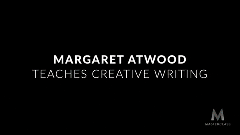 Margaret Atwood teaches creative writing